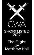 The Flight by Matthew Hall was shortlisted for the Crime Writers Association Golden Dagger award in 2012